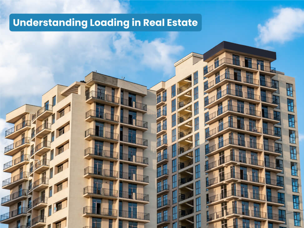 Understanding Loading in Real Estate