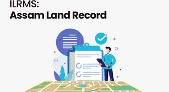Assam Land Records: Complete Guide to ILRMS Portal 2025