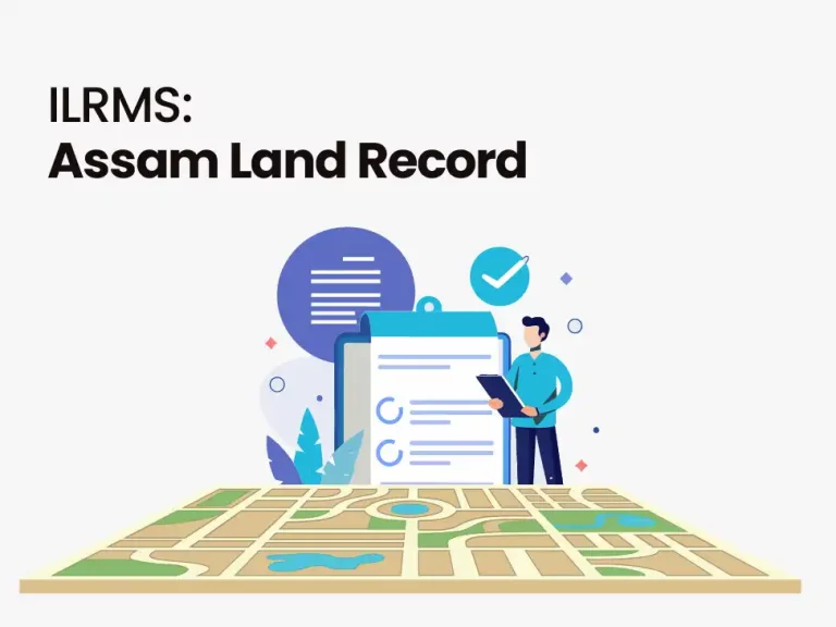 Assam Land Records: Complete Guide to ILRMS Portal 2025