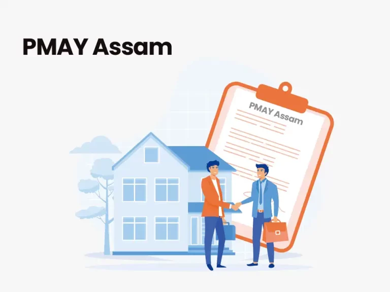 PM Awas Yojana Assam (PMAY Assam): Everything You Need to Know