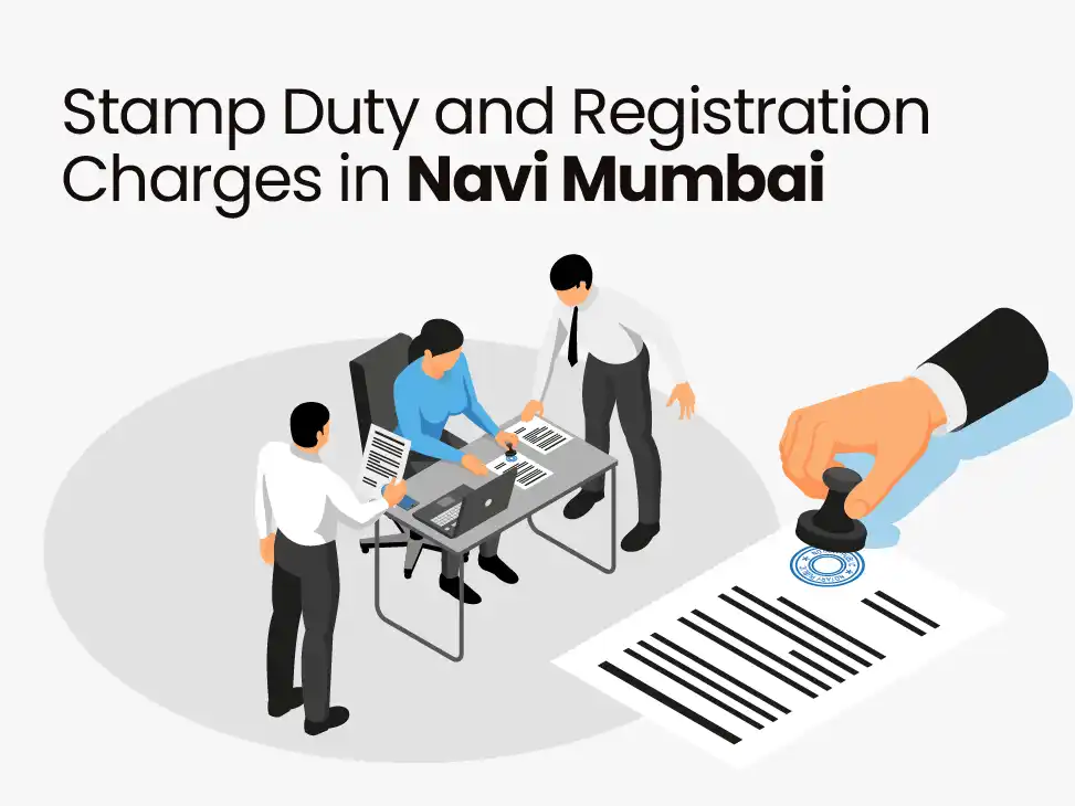 Stamp Duty and Registration Charges in Navi Mumbai: Everything You Need to Know