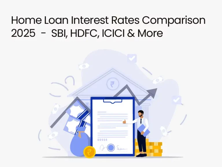 Home Loan Interest Rates Comparison 2025 - SBI, HDFC, ICICI & More
