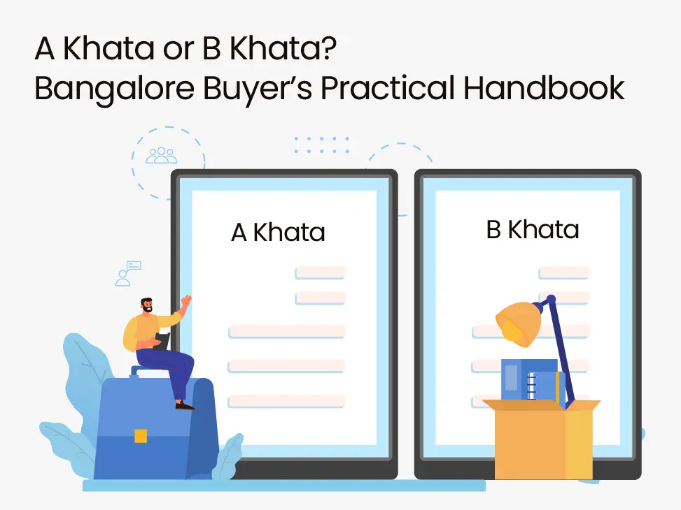 A Khata or B Khata? Bangalore Buyer’s Practical Handbook