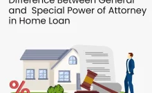 Difference Between General and Special Power of Attorney in Home Loan